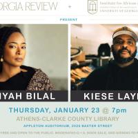 Images of Aaliyah Bilal and Kiese Laymon. Event Information. Logos for The Georgia Review, the Institute for African American Studies at UGA, the Athens-Clarke County Library, and Avid Bookshop. 
